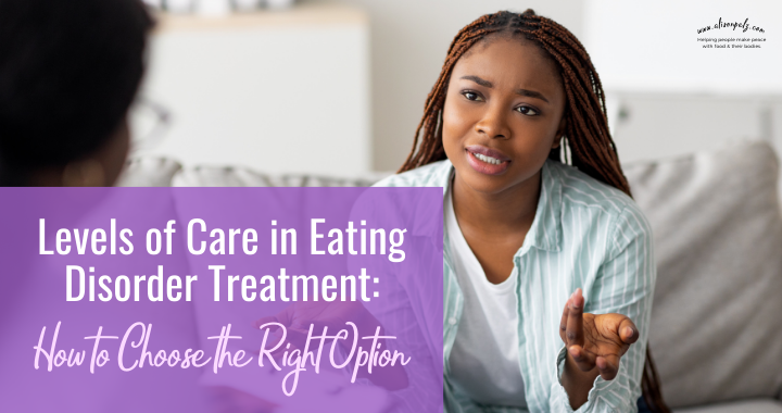 Text in the bottom left corner reads "Levels of Care in Eating Disorder Treatment: How to Choose the Right Option", layered over a stock photo of a Black woman on a couch, talking to a healthcare provider.